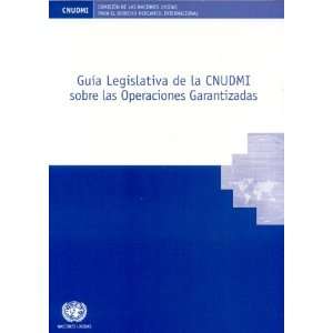 Legislativa de la CNUDMI Sobre las Operaciones Garantizadas (United 