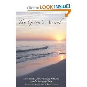 The Grooms Arrival The Ancient Hebrew Wedding Tradition and the 