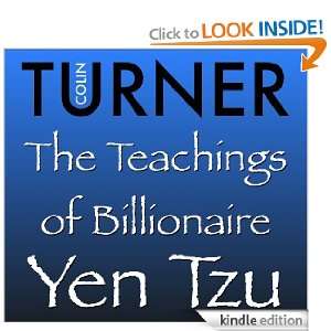 The Teachings of Billionaire Yen Tzu   Volume Two Colin Turner 
