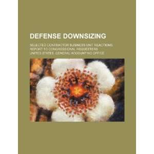  Defense downsizing selected contractor business unit 