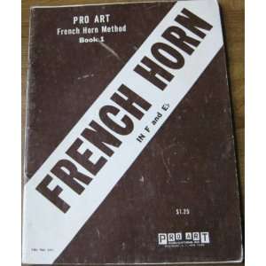  Pro Art French Horn Method in F and E Flat Book 1 (Sheet 