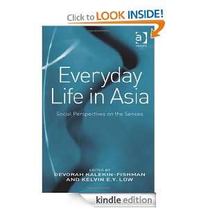Everyday Life in Asia Devorah Kalekin Fishman, Kelvin E.Y. Low 