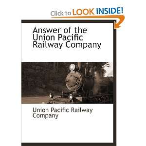   Union Pacific Railway Company (9781140663041): Union Pacific Railway