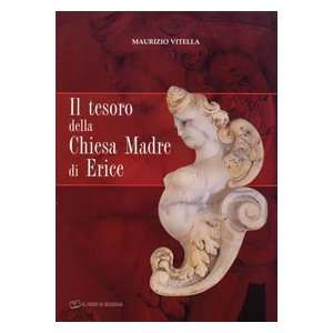   della Chiesa Madre di Erice (9788887324495) Maurizio Vitella Books