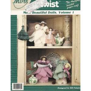 Creative Twist More Beautiful Dolls Volume 1 Bill Palasty  