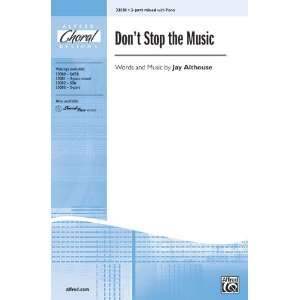  Dont Stop the Music Choral Octavo Choir Words and music by Jay 