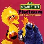 Sesame Street   Platinum All Time Favorites  