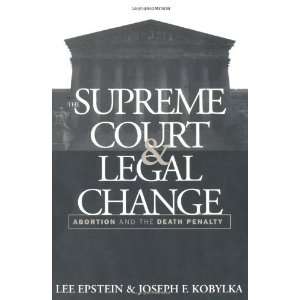  The Supreme Court and Legal Change Abortion and the Death Penalty 