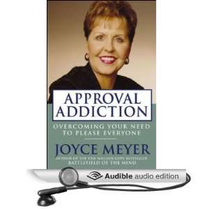 Approval Addiction: Overcoming Your Need to Please Everyone [Abridged 