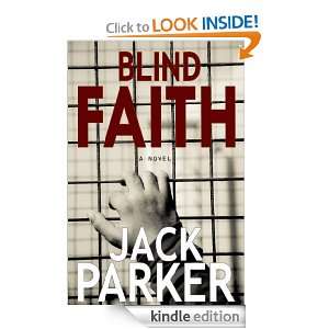 Blind Faith A Novel ( The Innocent Man ) Jack Parker  