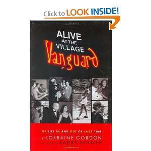  Alive at the Village Vanguard My Life In and Out of Jazz 