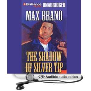  of Silver Tip (Audible Audio Edition) Max Brand, Buck Schirner Books