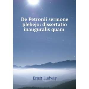 De Petronii sermone plebejo dissertatio inauguralis quam 