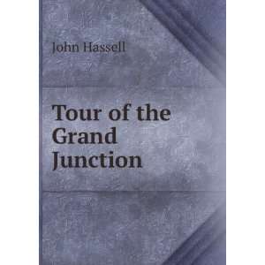  Tour of the Grand Junction John Hassell Books