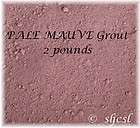 PALE MAUVE GROUT ~1 & 2 lbs. ~ Mosaic GROUT Tile TILES  