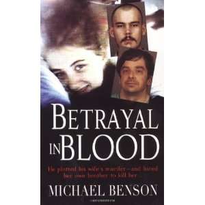  Betrayal In Blood [Mass Market Paperback] Michael Benson Books