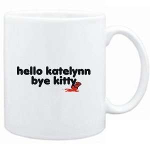 Mug White  Hello Katelynn bye kitty  Female Names  