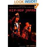 Hip Hop Japan Rap and the Paths of Cultural Globalization by Ian 