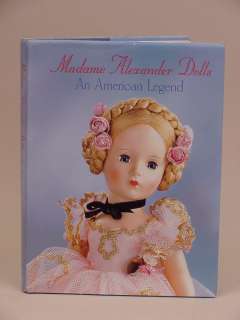 Madame Alexander Dolls   An American Legend  