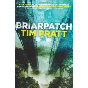 Briarpatch [Paperback] Tim Pratt Books