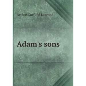  Adams sons Arthur Garfield Learned Books