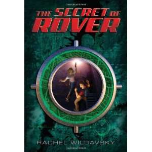  The Secret of Rover [Hardcover]: Rachel Wildavsky: Books