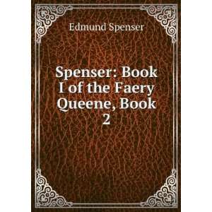    Spenser Book I of the Faery Queene, Book 2 Edmund Spenser Books
