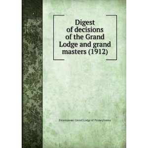  Digest of decisions of the Grand Lodge and grand masters 