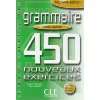Le Nouvelle Entraînez vous Grammaire   Niveau avancé. 450 nouveaux 