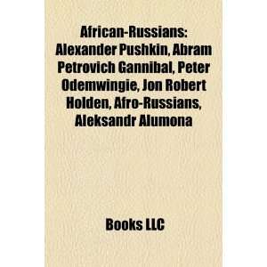 African Russians Alexander Pushkin, Abram Petrovich Gannibal, Peter 