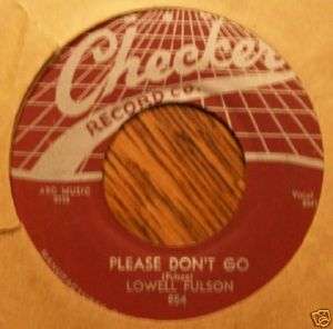 LOWELL FULSON   PLEASE DONT GO   CHECKER 854  BLUES 45  