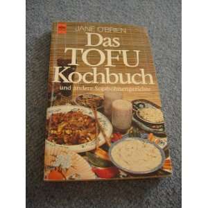 Das TOFU Kochbuch uns andere Sojabohnengerichte  Jane O 