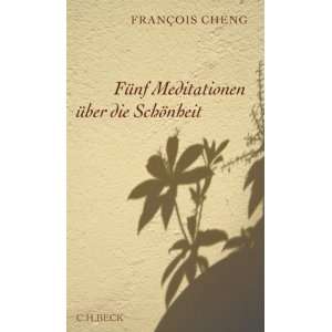   die Schönheit  François Cheng, Judith Klein Bücher