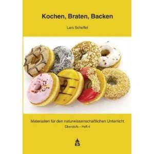   Physik und Biologie in der Küche  Lars Scheffel Bücher