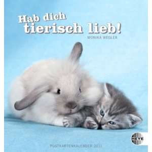 Hab dich tierisch lieb 2011. Postkartenkalender  Monika 