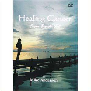 Healing Cancer from Inside Out DVD Mike Anderson  
