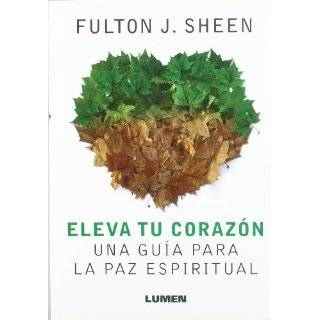Eleva Tu Corazon (Spanish Edition) by Fulton J. Sheen ( Paperback 