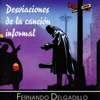  Desviaciones de la Canción Informal: Fernando Delgadillo