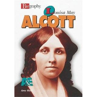 Louisa May Alcott (Biography (Lerner Hardcover)) by Amy Ruth (Sep 1998 