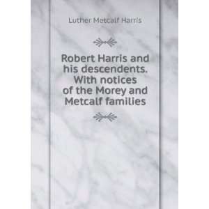   of the Morey and Metcalf families Luther Metcalf Harris Books