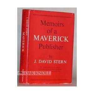   Memoirs of a Maverick Publisher (9781299912045) J. David Stern Books