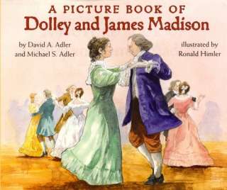 Picture Book of Dolley and James Madison (Picture Book Biography)