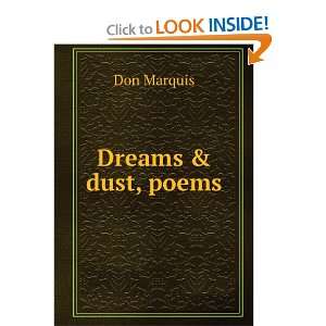  Dreams & dust, poems Don Marquis Books