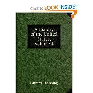  A History of the United States, Volume 4 Edward Channing Books