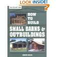 How to Build Small Barns & Outbuildings by Monte Burch ( Paperback 
