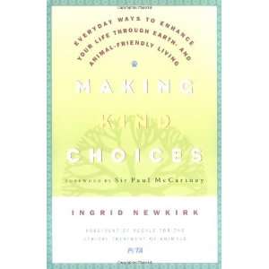   Earth  and Animal Friendly Living [Paperback] Ingrid Newkirk Books