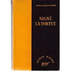  Signe la tortue James Hadley Chase Books