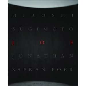   Hiroshi Sugimoto and Jonathan Safran Foer and Takaaki Matsumoto Books
