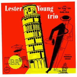 Lester Young, Nat King Cole, Buddy Rich · Lester Young Trio 