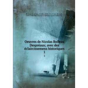  Oeuvres de Nicolas Boileau DesprÃ©aux; avec des Ã 